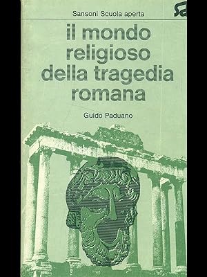 Immagine del venditore per Il mondo religioso della tragedia romana venduto da Librodifaccia