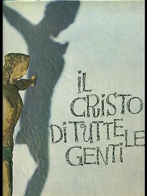 Bild des Verkufers fr Il Cristo di tutte le genti zum Verkauf von Librodifaccia