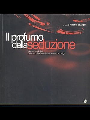 Seller image for Il profumo della seduzione for sale by Librodifaccia