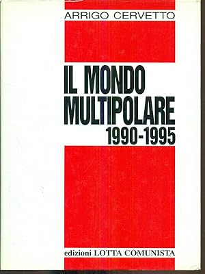 Bild des Verkufers fr Il mondo multipolare 1990-1995 zum Verkauf von Librodifaccia