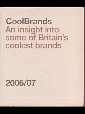 Cool Brands An insight into some of Britain's coolest brands 2006/07