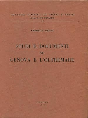 Studi e documenti su Genova e l'oltremare