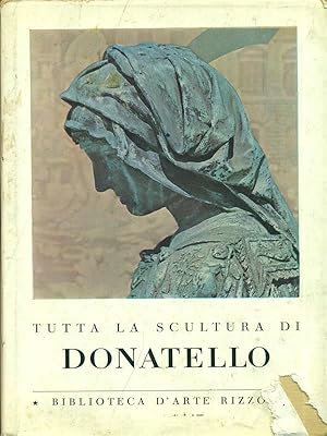 Bild des Verkufers fr Tutta la scultura di Donatello zum Verkauf von Librodifaccia