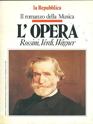 Image du vendeur pour Il romanzo della Musica - L'opera Rossini, Verdi, Wagner mis en vente par Librodifaccia