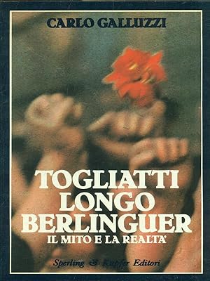 Bild des Verkufers fr Togliatti Longo Berlinguer zum Verkauf von Librodifaccia