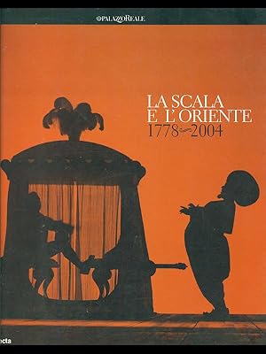 Bild des Verkufers fr La Scala e l'Oriente 1778-2004 zum Verkauf von Librodifaccia