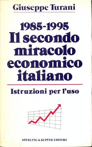 Bild des Verkufers fr 1985 1995. Il Secondo Miracolo Economico Italiano. Istruzioni Per L'Uso zum Verkauf von Librodifaccia