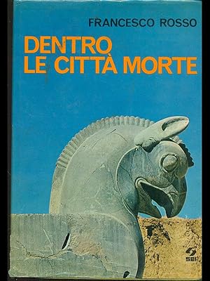 Immagine del venditore per Dentro le citta' morte venduto da Librodifaccia