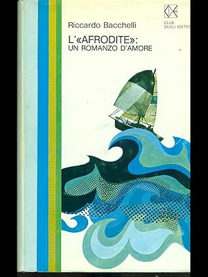 Imagen del vendedor de L'afrodite: un romanzo d'amore a la venta por Librodifaccia