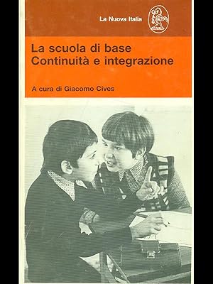 Imagen del vendedor de La scuola di base. Coninuita' e integrazione a la venta por Librodifaccia