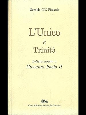 Bild des Verkufers fr L'Unico e' Trinita'. Lettera aperta a Giovanni Paolo II zum Verkauf von Librodifaccia