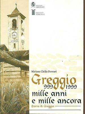 Seller image for Greggio Mille anni e mille ancora for sale by Librodifaccia