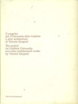 Bild des Verkufers fr Il progetto per l'Universita' delle Calabrie e altre architetture zum Verkauf von Librodifaccia