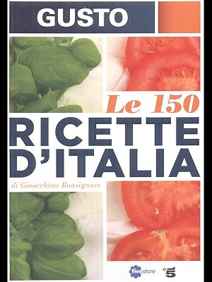 Bild des Verkufers fr Gusto Le 150 ricette d'Italia zum Verkauf von Librodifaccia