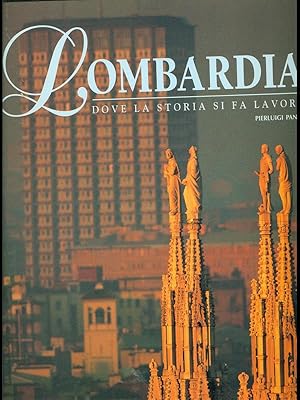 Bild des Verkufers fr Lombardia dove la storia si fa lavoro zum Verkauf von Librodifaccia