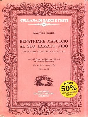 Bild des Verkufers fr Repatriare Masuccio al suo lassato nido. Volume II zum Verkauf von Librodifaccia
