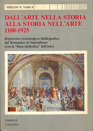 Imagen del vendedor de Dall'arte nella storia alla storia nell'arte 1100-1925 a la venta por Librodifaccia