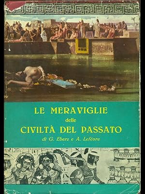 Imagen del vendedor de Le meraviglia delle civilta' del passato a la venta por Librodifaccia