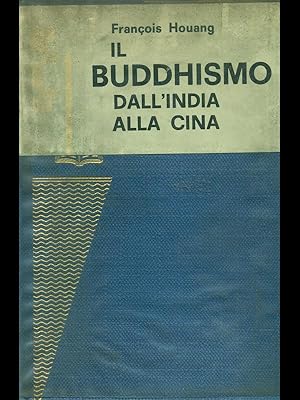 Bild des Verkufers fr Il Buddhismo dall'India alla Cina zum Verkauf von Librodifaccia