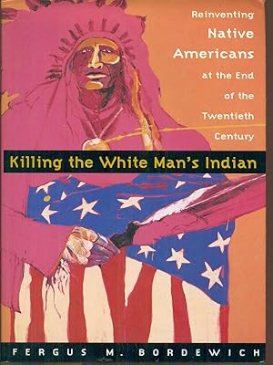 Bild des Verkufers fr Killing the white man's indian zum Verkauf von Librodifaccia