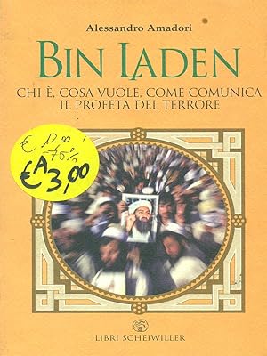 Bild des Verkufers fr Bin Laden. Chi e', cosa vuole, come comunica il profeta del terrore zum Verkauf von Librodifaccia