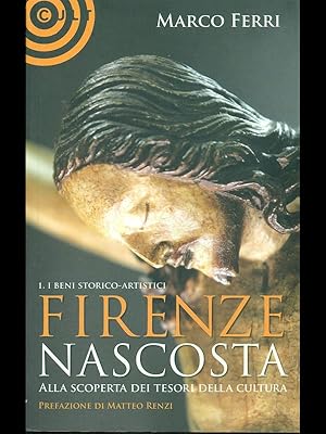 Bild des Verkufers fr Firenze Nascosta 1 alla scoperta dei tesori della cultura zum Verkauf von Librodifaccia