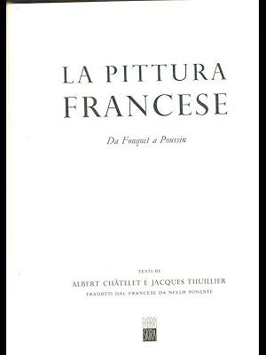 Imagen del vendedor de La pittura francese da Fouquet a Poussin a la venta por Librodifaccia
