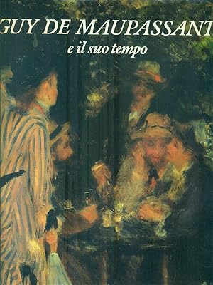 Immagine del venditore per Guy de Maupassant e il suo tempo venduto da Librodifaccia