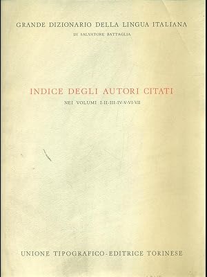 Indice degli autori citati nei vol. I/VII - Grande Dizionario della Lingua Italiana