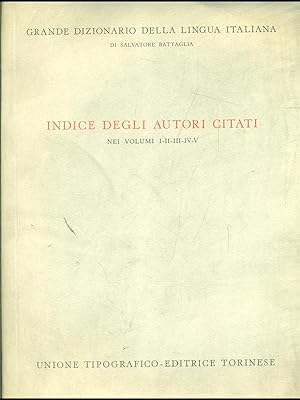 Indice degli autori citati nei vol. I-V- Grande Dizionario della lingua italiana