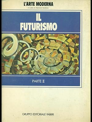 Bild des Verkufers fr Il futurismo - parte II zum Verkauf von Librodifaccia