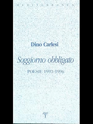 Seller image for Soggiorno obbligato - Poesie 1993-1996 for sale by Librodifaccia