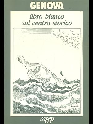 Seller image for Genova il libro bianco sul centro storico for sale by Librodifaccia