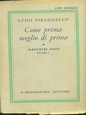 Seller image for Come prima meglio di prima - Maschere nude vol. II for sale by Librodifaccia