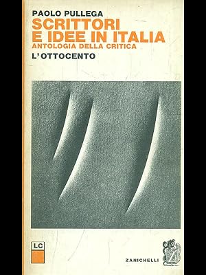 Bild des Verkufers fr Scrittori e idee in Italia. L'ottocento zum Verkauf von Librodifaccia