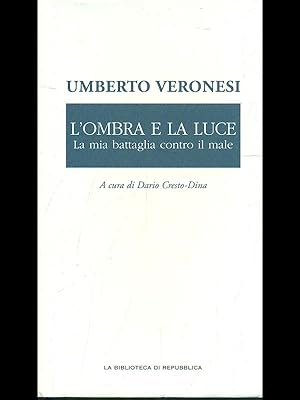 Bild des Verkufers fr L'ombra e la luce zum Verkauf von Librodifaccia