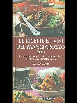 Bild des Verkufers fr Le ricette e i vini del Mangiarozzo 2009 zum Verkauf von Librodifaccia