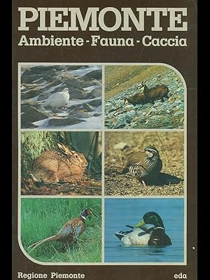 Piemonte. ambiente, fauna, caccia