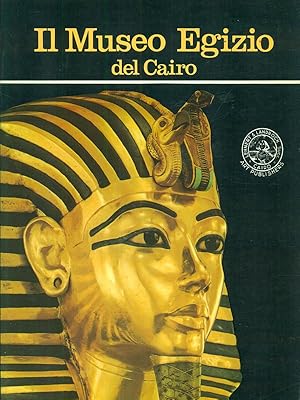 Bild des Verkufers fr Il Museo Egizio del Cairo zum Verkauf von Librodifaccia