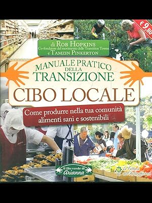 Bild des Verkufers fr Manuale pratico della transizione: cibo locale zum Verkauf von Librodifaccia