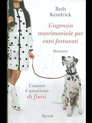 Bild des Verkufers fr L'agenzia matrimonale per cani fortunati zum Verkauf von Librodifaccia