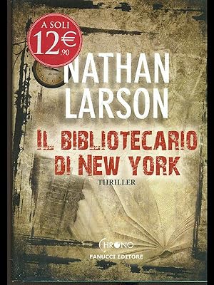 Bild des Verkufers fr Il bibliotecaro di New York zum Verkauf von Librodifaccia