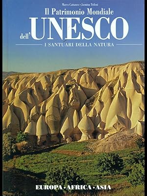 Il patrimonio mondiale dell'Unesco-I santuari della natura