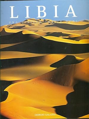 Bild des Verkufers fr Libia una civilta' tra le dune zum Verkauf von Librodifaccia