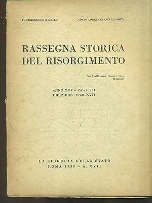 Rassegna storica del Risorgimento - Anno XXV Fasc. XII Dicembre 1938-XVII