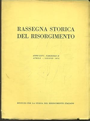 Rassegna storica del Risorgimento anno LXVI fasc. II aprile giugno 1979