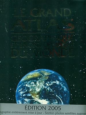 Le grand Atlas geographique et encyclopedique du Monde