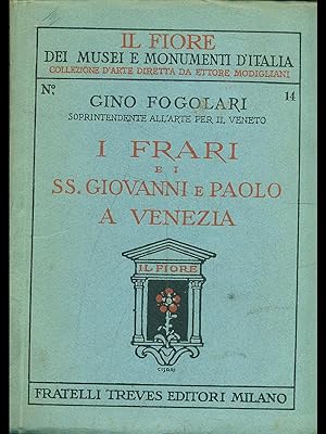 Bild des Verkufers fr I frari e i SS. Giovanni e Paolo a Venezia zum Verkauf von Librodifaccia