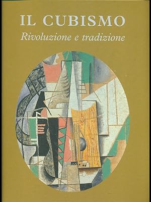 Seller image for Il cubismo. Rivoluzione e tradizione for sale by Librodifaccia