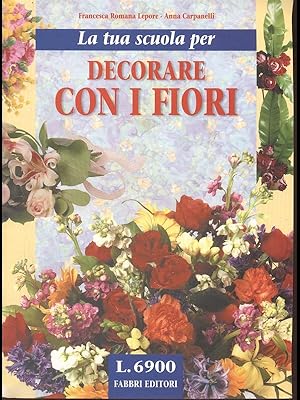 Bild des Verkufers fr La tua scuola per decorare con i fiori zum Verkauf von Librodifaccia